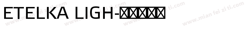ETELKA LIGH字体转换